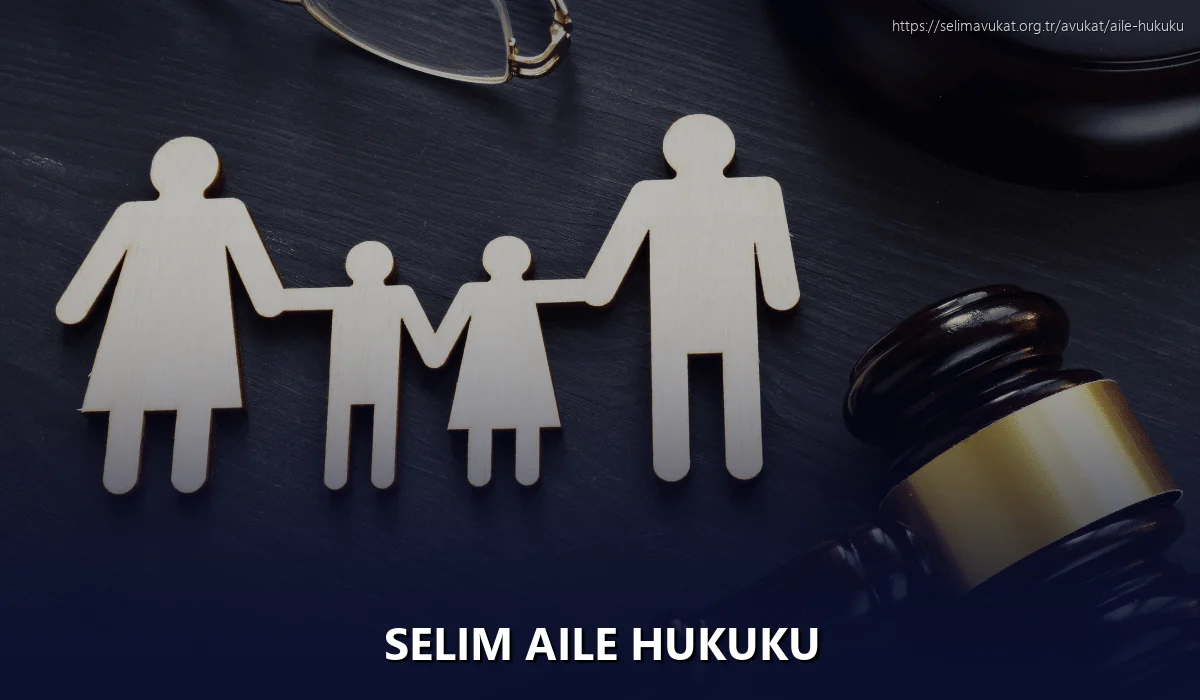 Selim Aile Hukuku