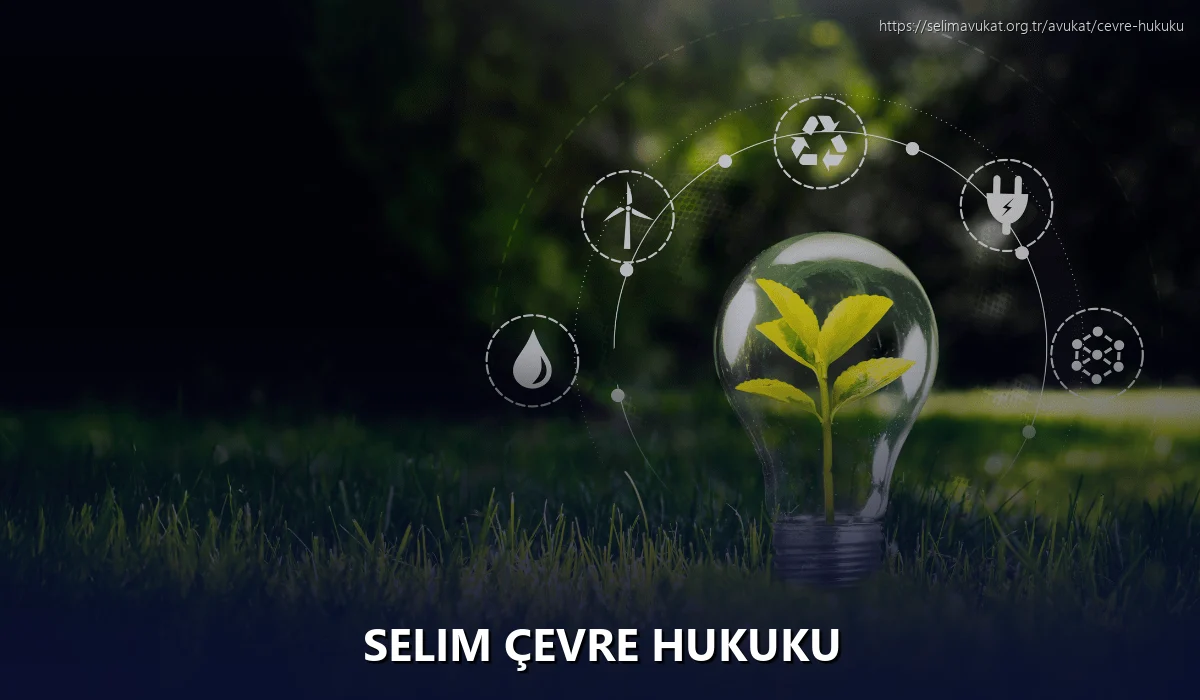 Selim Çevre Hukuku
