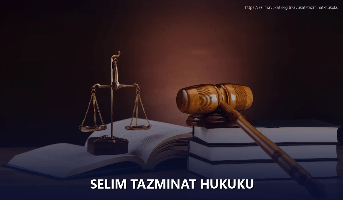Selim Tazminat Hukuku