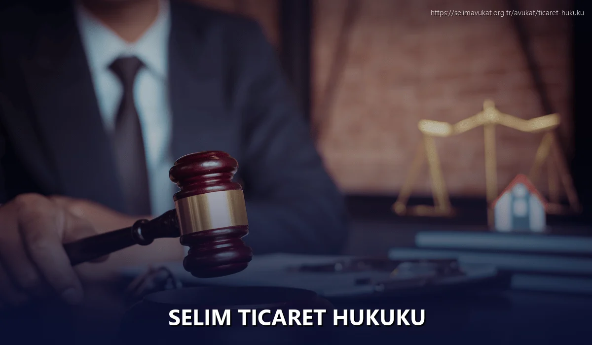 Selim Ticaret Hukuku