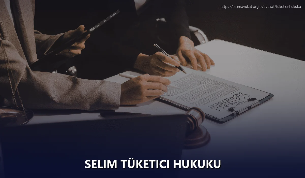 Selim Tüketici Hukuku